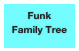 Funk
Family Tree